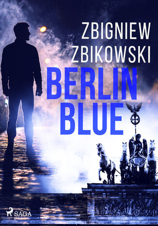 Berlin Blue Zbigniew Zbikowski - okladka książki