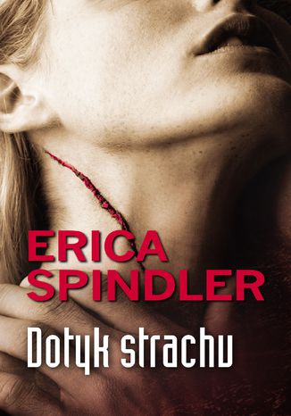 Dotyk strachu Erica Spindler - okladka książki