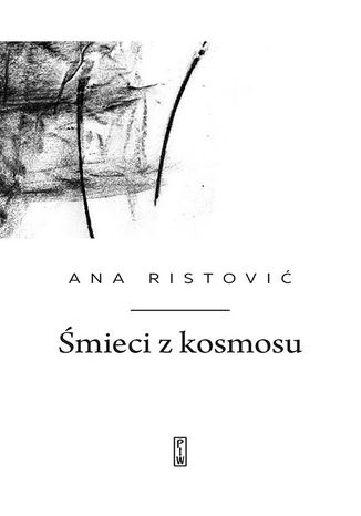 Śmieci z kosmosu Ana Ristović - okladka książki