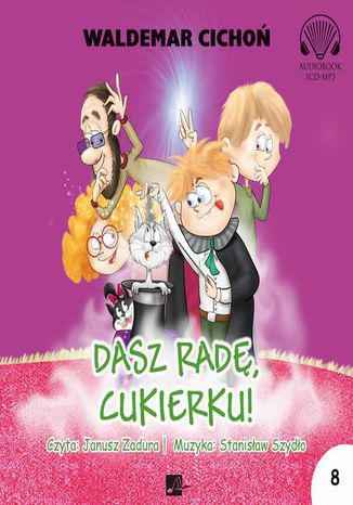 Dasz radę, Cukierku! Waldemar Cichoń - okladka książki