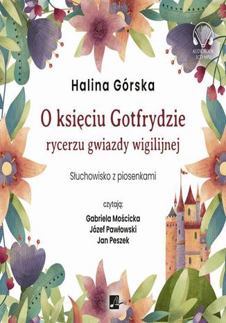 O księciu Gotfrydzie, rycerzu Gwiazdy Wigilijnej Halina Górska - okladka książki