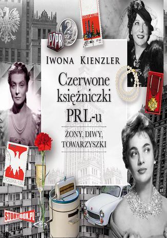 Czerwone księżniczki PRL-u Iwona Kienzler - okladka książki