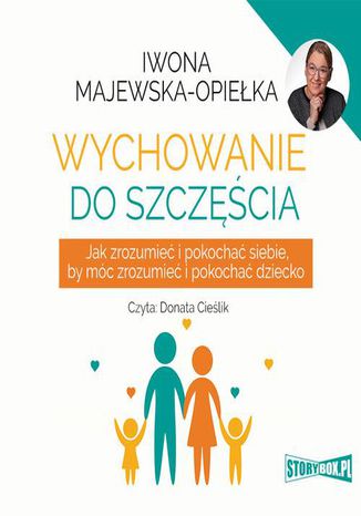 Wychowanie do szczęścia Iwona Majewska-Opiełka - okladka książki