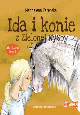 Ida i konie. Tom 2. Ida i konie z Zielonej Wyspy Magdalena Zarębska - okladka książki