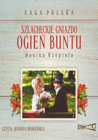 Szlacheckie gniazdo. Tom 2. Ogień buntu Monika Rzepiela - okladka książki