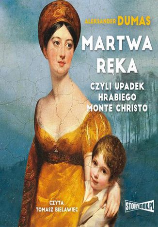 Martwa ręka, czyli upadek hrabiego Monte Christo Aleksander Dumas, F. Le Prince - okladka książki