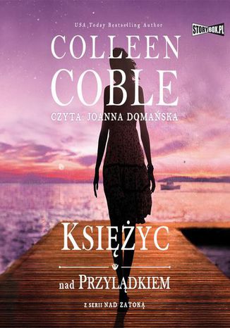 Nad zatoką. Tom 2. Księżyc nad przylądkiem Colleen Coble - okladka książki