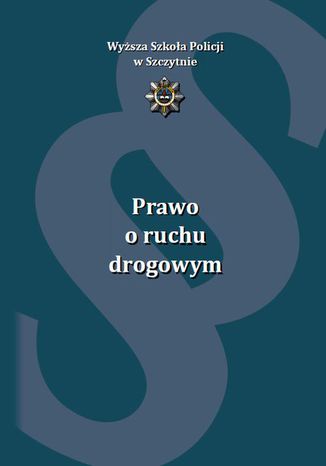 Prawo o ruchu drogowym. Wydanie VI uzupełnione i poprawione Oprac: Paweł Olzacki - okladka książki