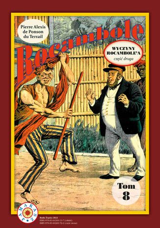 Rocambole Tom 8. Wyczyny Rocambole'a. Część 2 Pierre Alexis de Ponson du Terrail - okladka książki