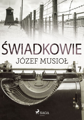 Świadkowie Józef Musiol - okladka książki