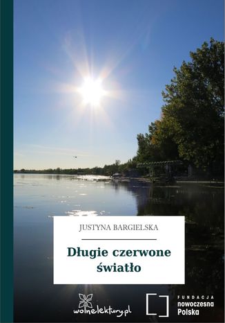 Długie czerwone światło Justyna Bargielska - okladka książki