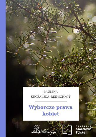 Wyborcze prawa kobiet Paulina Kuczalska-Reinschmit - okladka książki