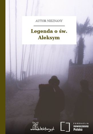 Legenda o św. Aleksym Autor nieznany - okladka książki