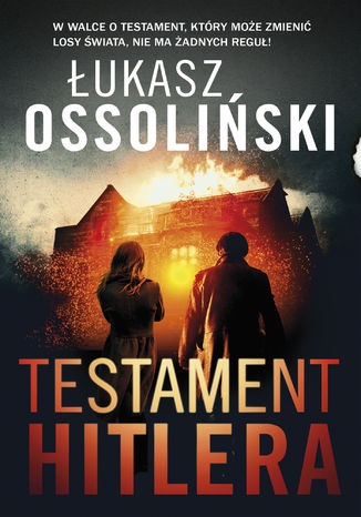 Testament Hitlera Łukasz Ossoliński - okladka książki