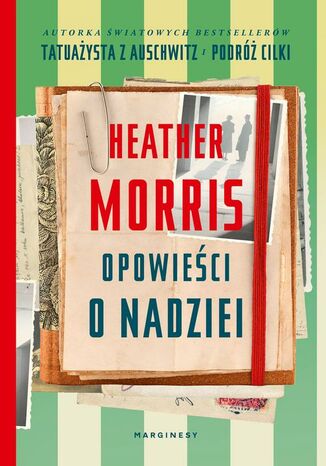 Opowieści o nadziei Heather Morris, Kaja Gucio - okladka książki