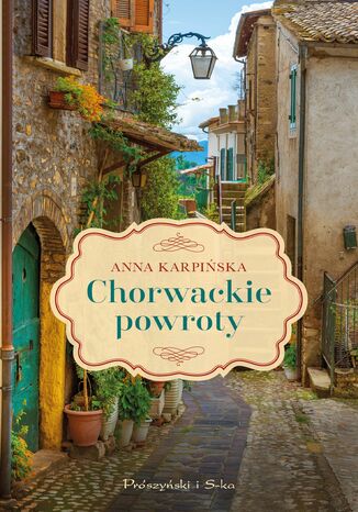 Chorwackie powroty Anna Karpińska - okladka książki