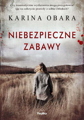 Niebezpieczne zabawy Karina Obara - okladka książki