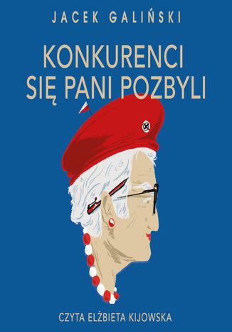 Konkurenci się pani pozbyli Jacek Galiński - okladka książki