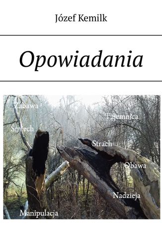 Opowiadania Józef Kemilk - okladka książki