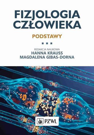 Fizjologia człowieka. Podstawy Hanna Krauss, Magdalena Gibas-Dorna - okladka książki