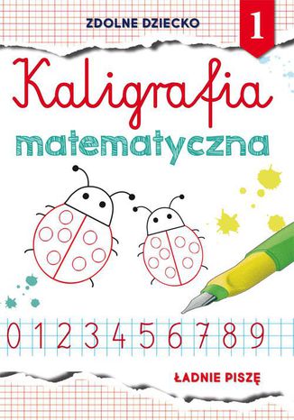 Kaligrafia matematyczna 1 Beata Guzowska - okladka książki