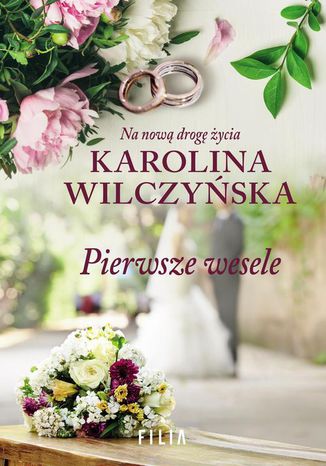 Pierwsze wesele Karolina Wilczyńska - okladka książki