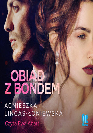 Obiad z Bondem Agnieszka Lingas-Łoniewska - okladka książki
