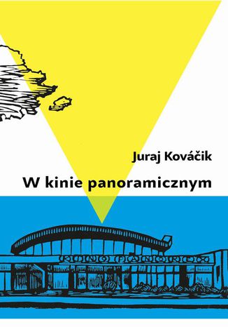 W kinie panoramicznym Juraj Kováčik - okladka książki