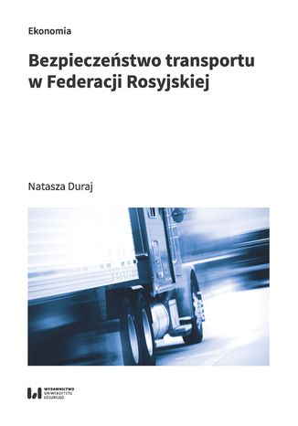 Bezpieczeństwo transportu w Federacji Rosyjskiej Natasza Duraj - okladka książki