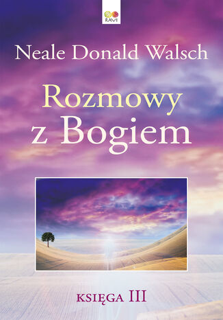 Rozmowy z Bogiem. Księga 3 Neale Donald Walsch - okladka książki