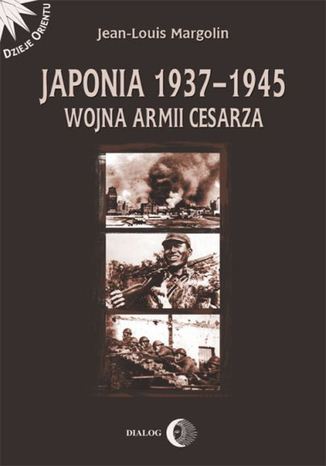 Japonia 1937-1945 Wojna Armii Cesarza Margolin Jean-Louis - okladka książki