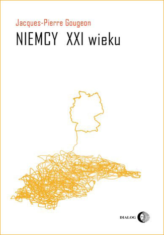 Niemcy XXI wieku Gougeon Jacques-Pierre - okladka książki