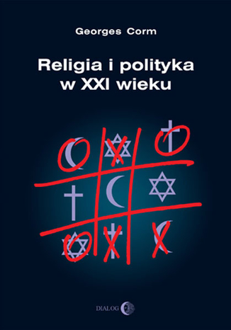 Religia i polityka w XXI wieku Corm Georges - okladka książki