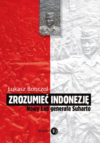 Zrozumieć Indonezję Bonczol Łukasz - okladka książki