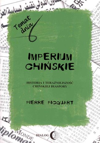 Imperium chińskie. Historia i teraźniejszość chińskiej diaspory Pierre Picquart - okladka książki