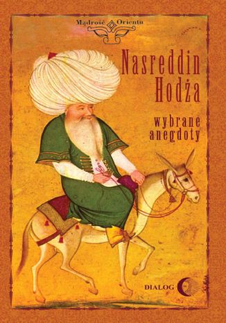 Nasreddin Hodża. Wybrane anegdoty Janusz Janczewski - okladka książki