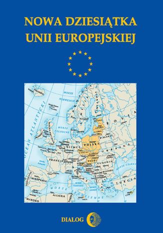 Nowa dziesiątka Unii Europejskiej Opracowanie zbiorowe - okladka książki