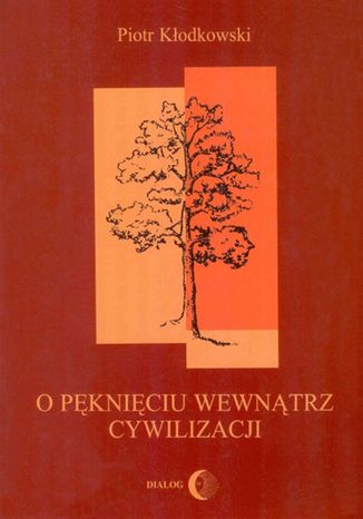 O pęknięciu wewnątrz cywilizacji Piotr Kłodkowski - okladka książki