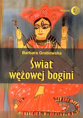 Świat wężowej bogini Barbara Grabowska - okladka książki