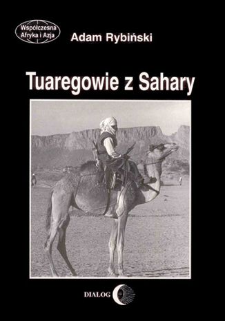 Tuaregowie z Sahary Adam Rybiński - okladka książki