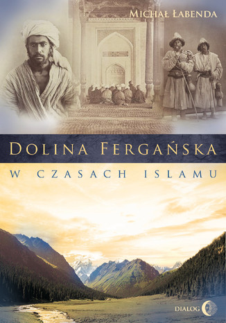 Dolina Fergańska w czasach islamu Michał Łabenda - okladka książki