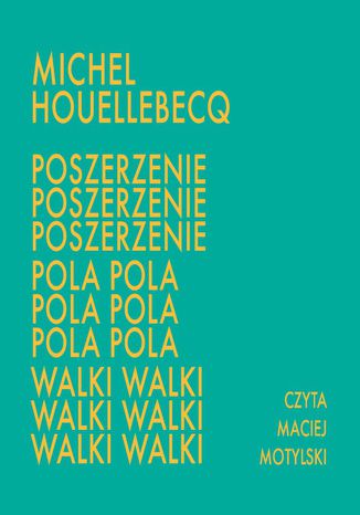 Poszerzenie pola walki Michel Houellebecq - okladka książki