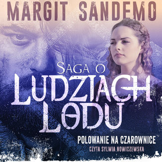 Saga o Ludziach Lodu. Polowanie na czarownice. Tom 2 Margit Sandemo - okladka książki