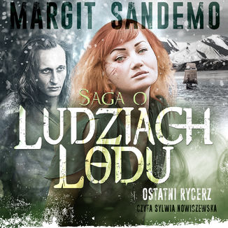 Saga o Ludziach Lodu. Ostatni rycerz. Tom 14 Margit Sandemo - okladka książki