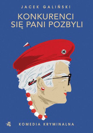 Konkurenci się pani pozbyli Jacek Galiński - okladka książki