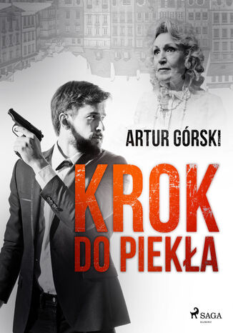 Krok do piekła Artur Górski - okladka książki