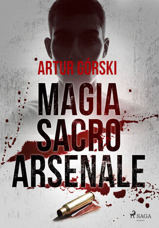 Magia Sacro Arsenale Artur Górski - okladka książki