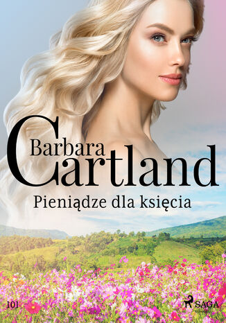 Pieniądze dla księcia - Ponadczasowe historie miłosne Barbary Cartland Barbara Cartland - okladka książki