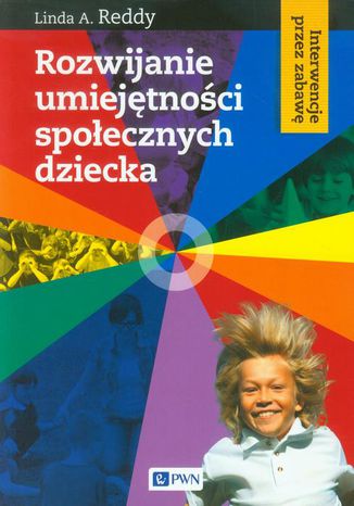 Rozwijanie umiejętności społecznych dziecka Reddy Linda A. - okladka książki