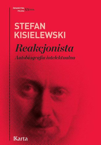 Reakcjonista Stefan Kisielewski - okladka książki